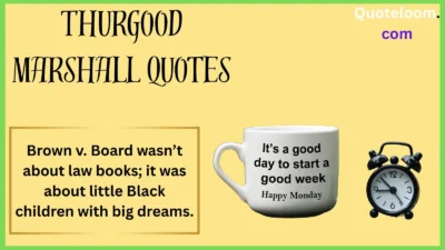 Thurgood Marshall Quotes