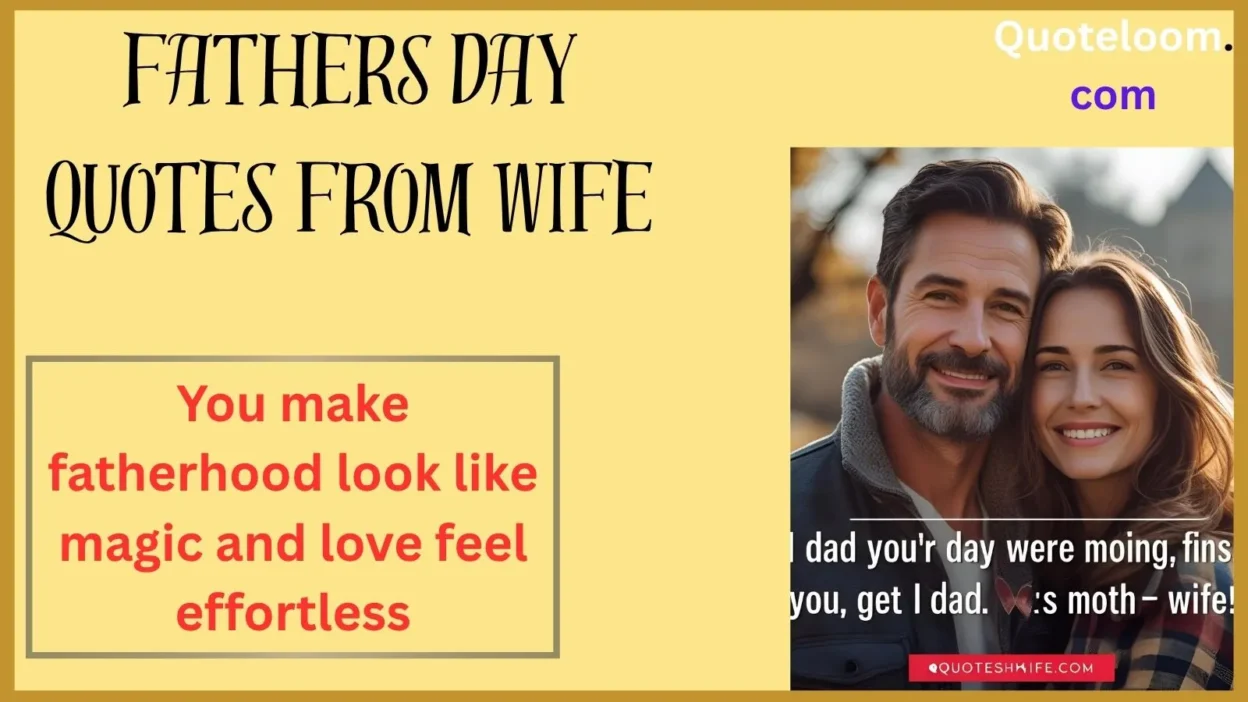 Fathers Day Quotes from Wife
