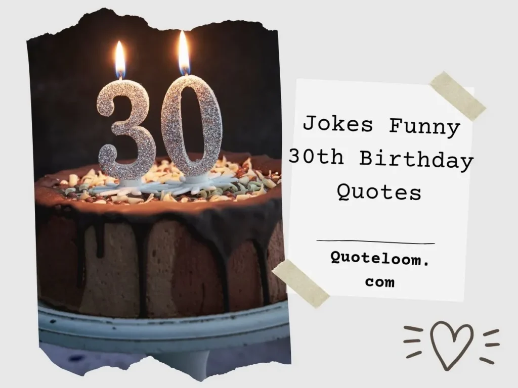 Jokes Funny 30th Birthday Quotes