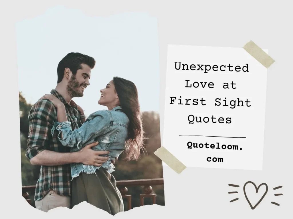 Unexpected Love at First Sight Quotes