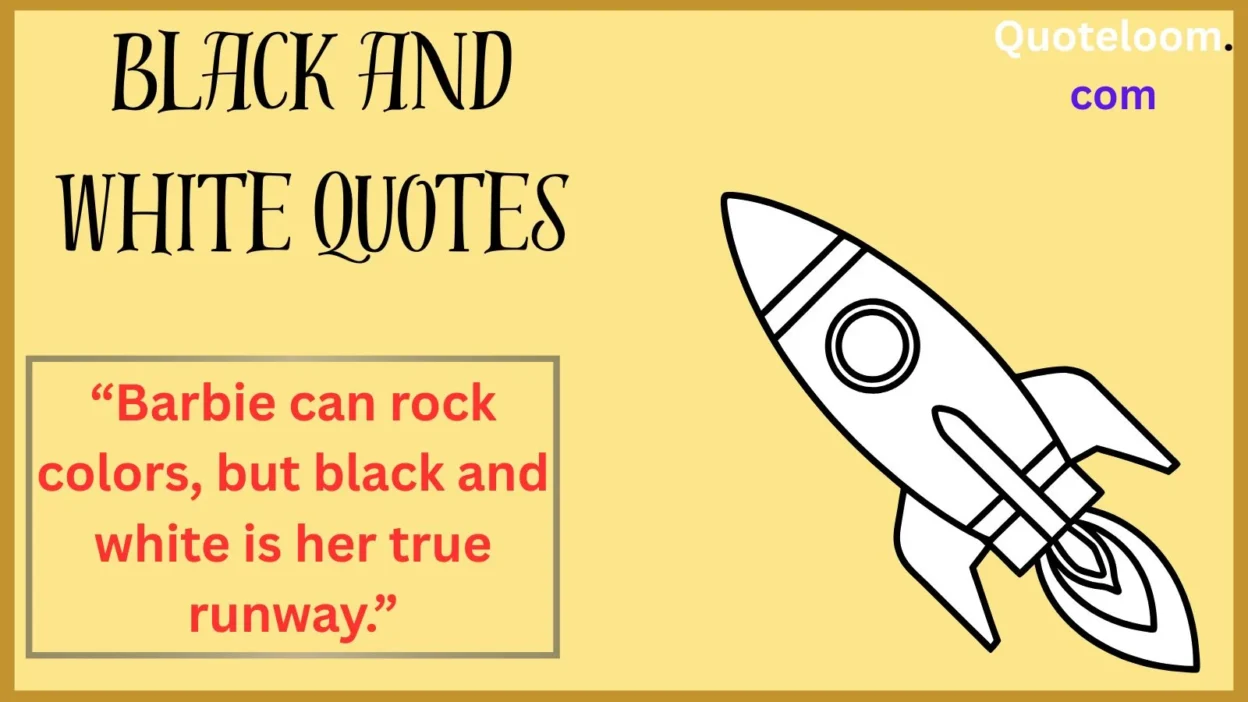 Black and White Quotes