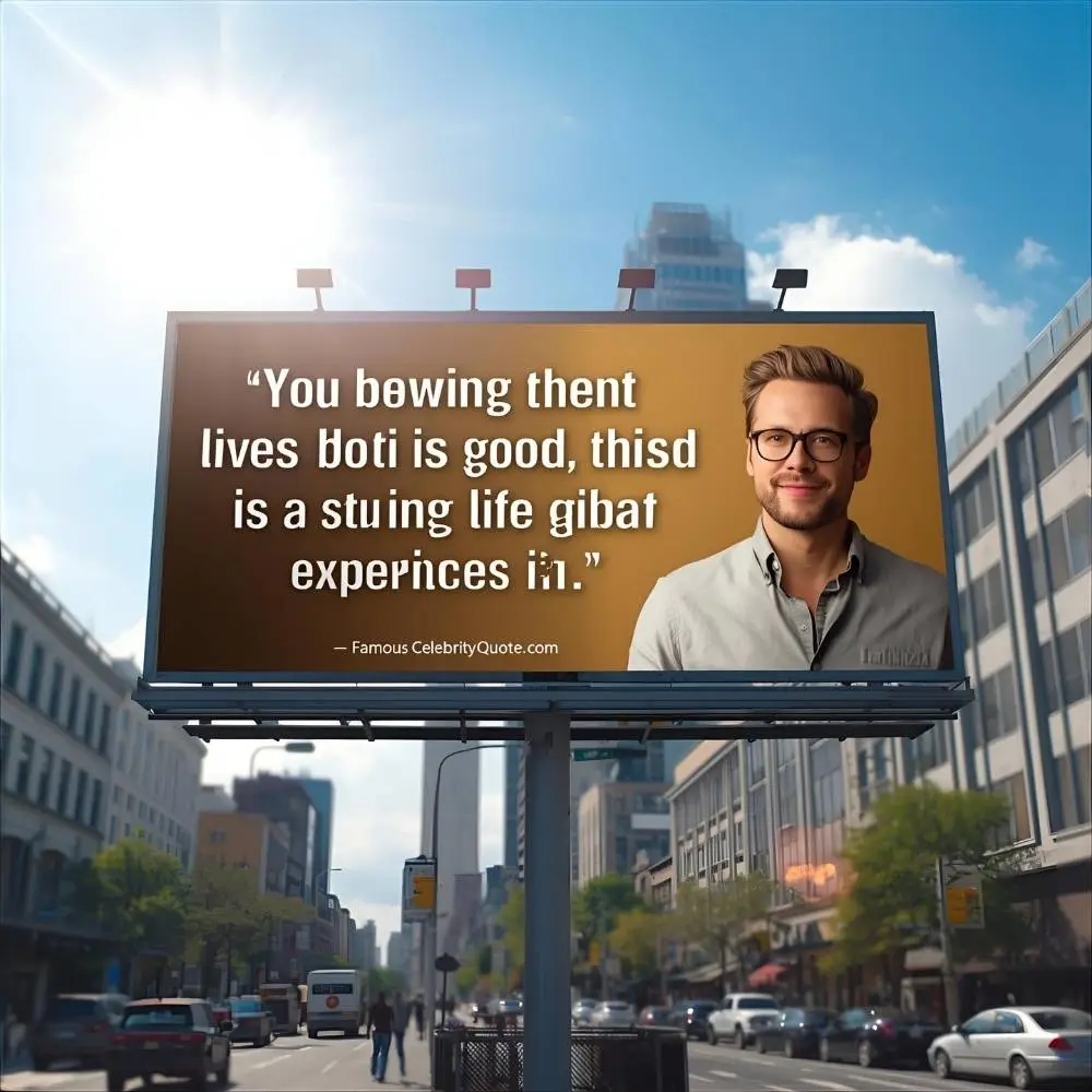 Famous Celebrity Quotes About Life