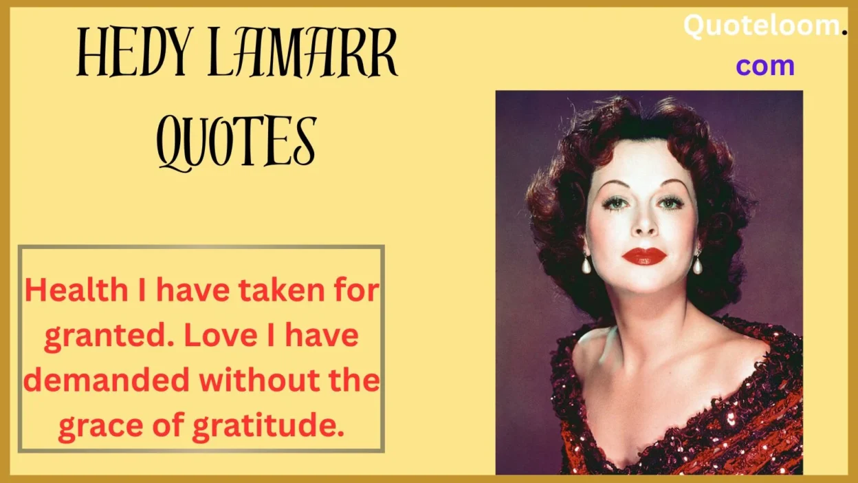 Hedy Lamarr Quotes