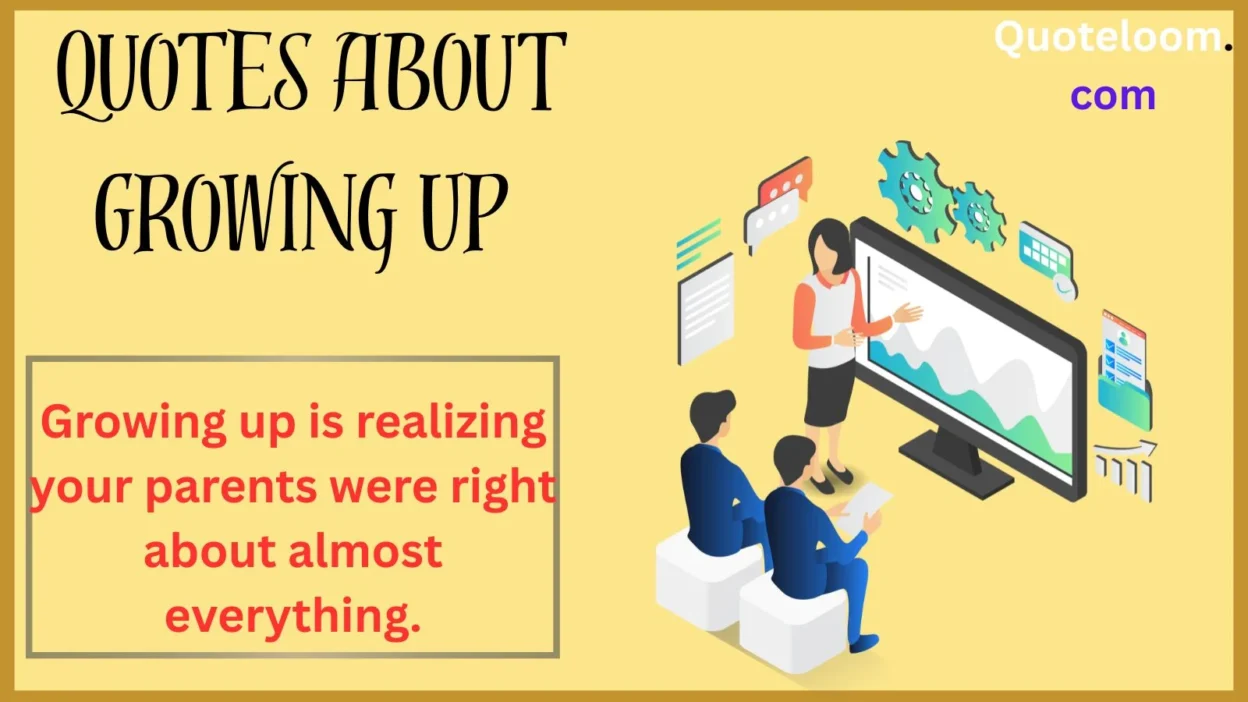 Quotes About Growing Up
