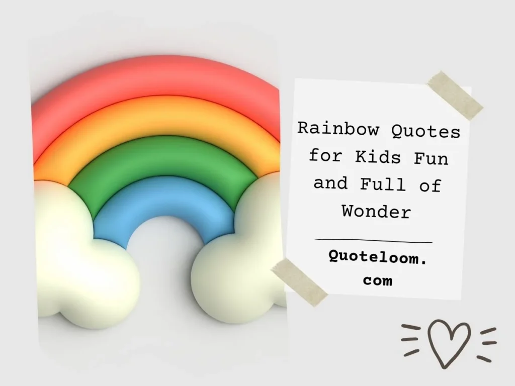 Rainbow Quotes for Kids 