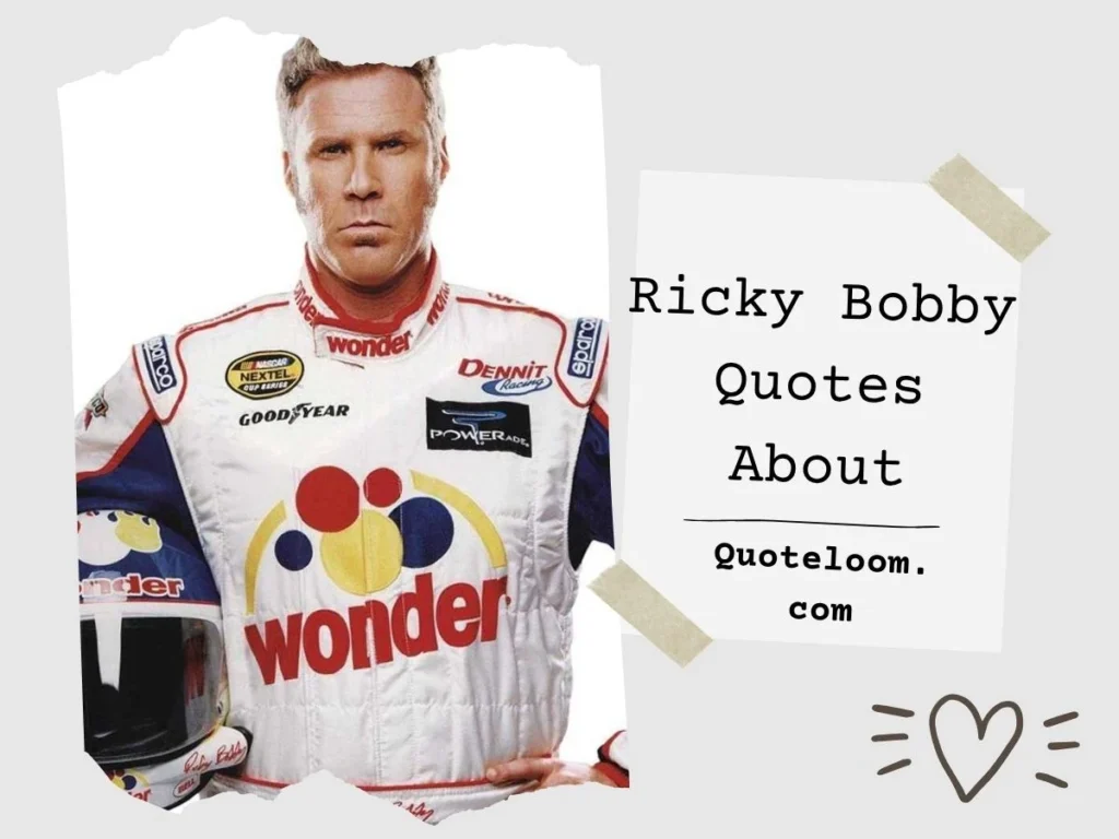 Ricky Bobby Quotes About
