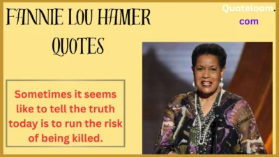 Fannie Lou Hamer Quotes