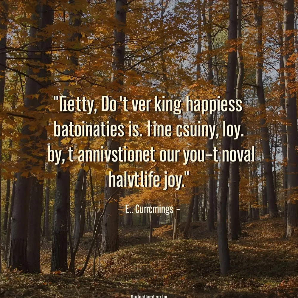  e.e. cummings Quotes on Joy and Happiness
