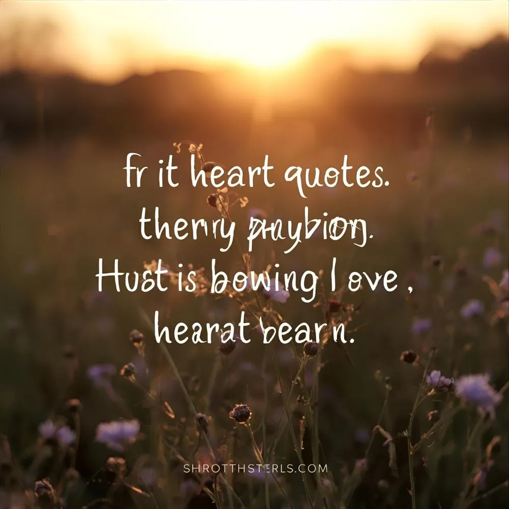 Heart Quotes About Strength