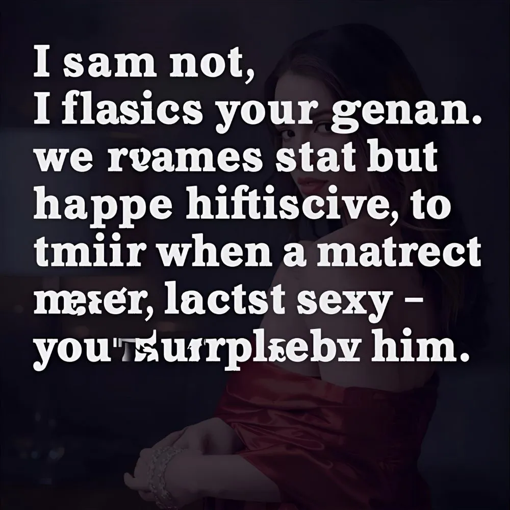 Flirty Sexy Quotes for Him