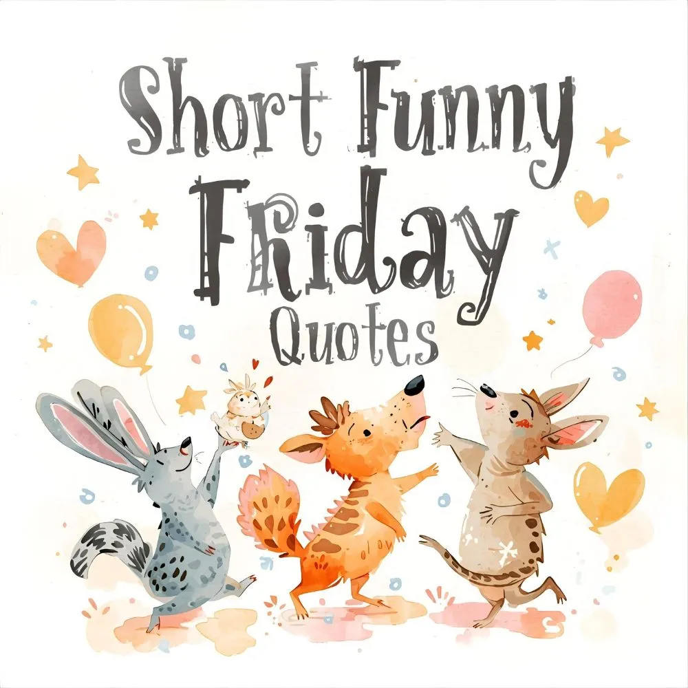 Short Funny Friday Quotes