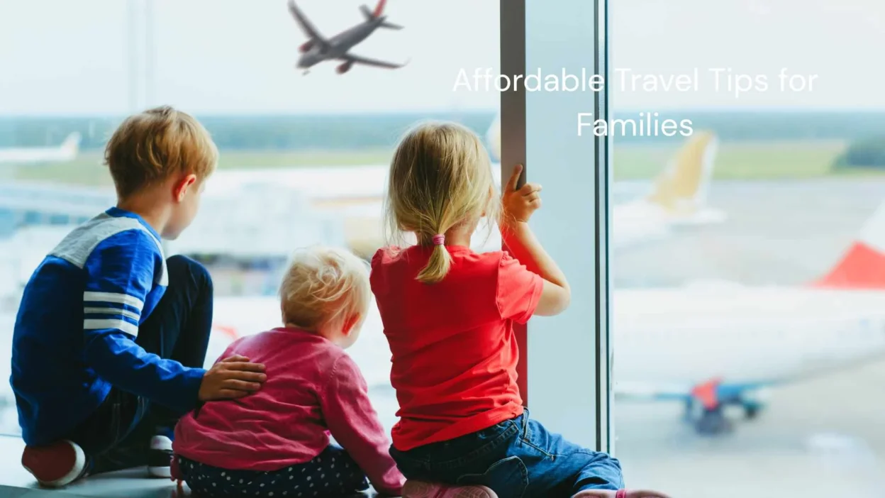 Affordable Travel Tips for Families