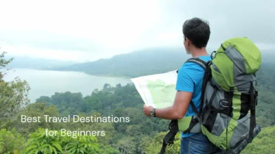 Best Travel Destinations for Beginners