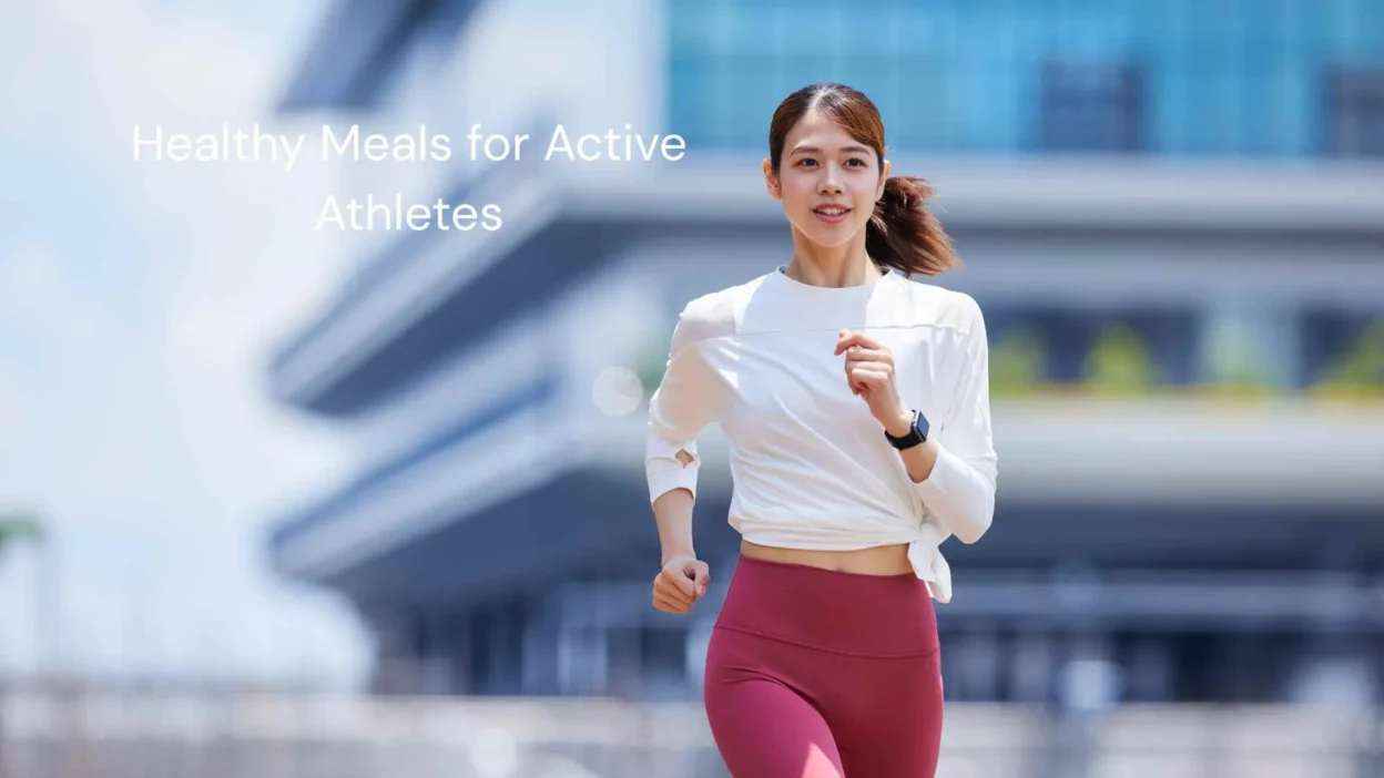 Healthy Meals for Active Athletes