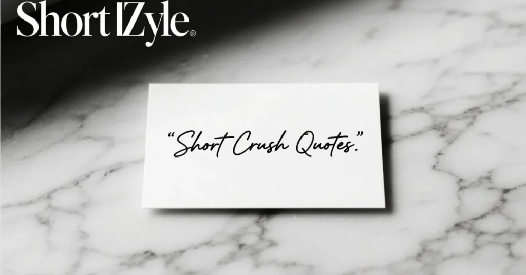 Short Crush Quotes