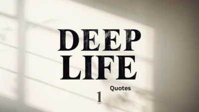 deep short quotes about life